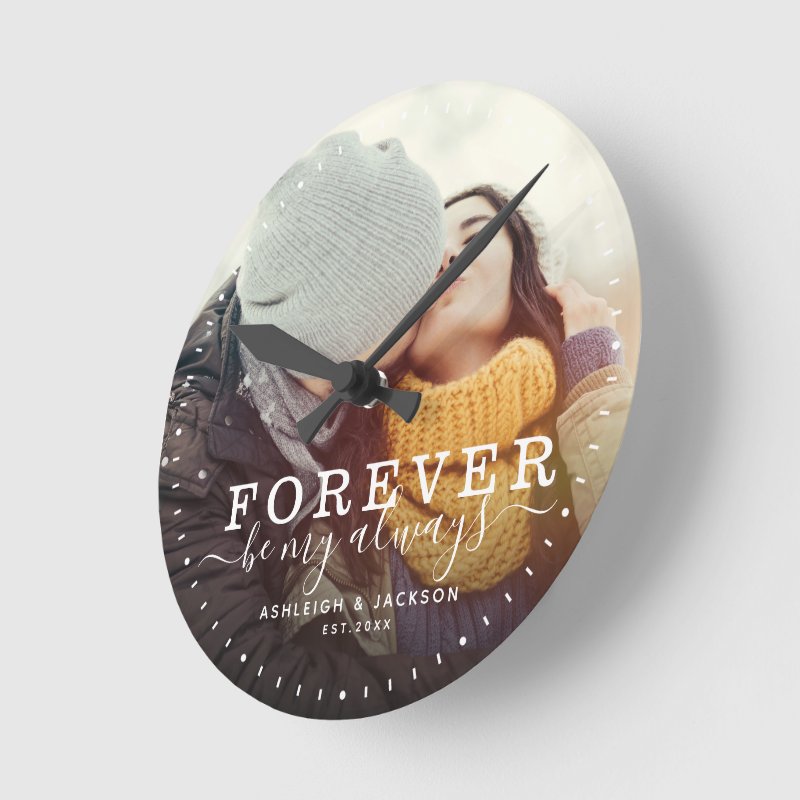 Forever Be My Always Love Wedding Photo Script Round Clock Wall Clock, 8\\" Round Acrylic