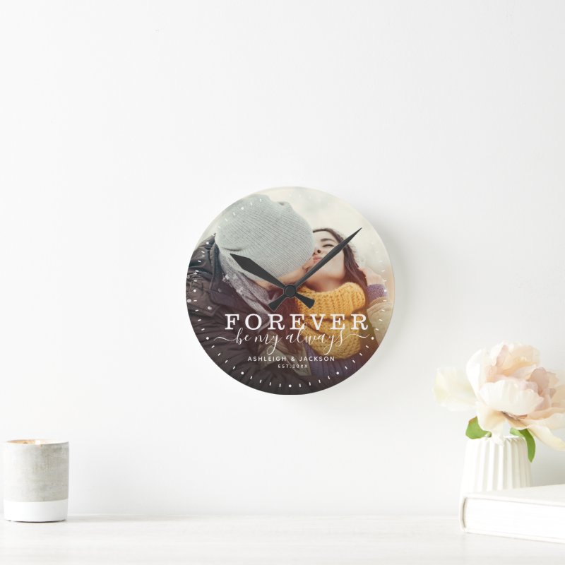 Forever Be My Always Love Wedding Photo Script Round Clock Wall Clock, 8\" Round Acrylic 4 Forever Be My Always Love Wedding Photo Script Round Clock Wall Clock, 8\\" Round Acrylic