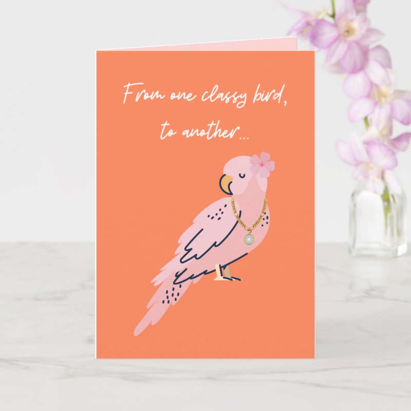 From One Classy Bird to Another Funny Her Birthday Card Custom Folded Greeting Card, Size: Standard, 5\\" x 7\\