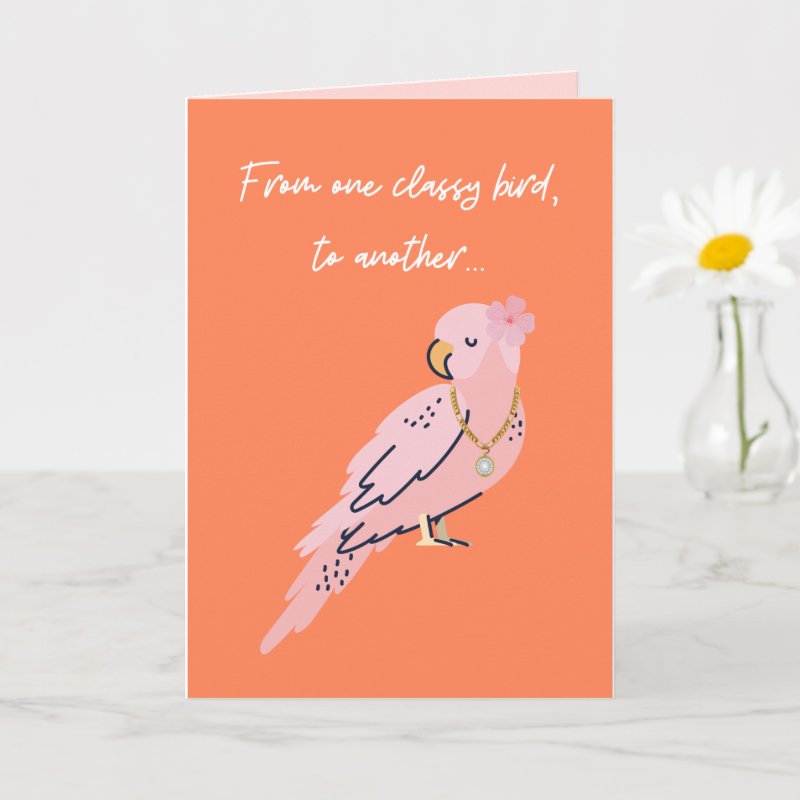 From One Classy Bird to Another Funny Her Birthday Card Custom Folded Greeting Card, Size: Standard, 5\\" x 7\\