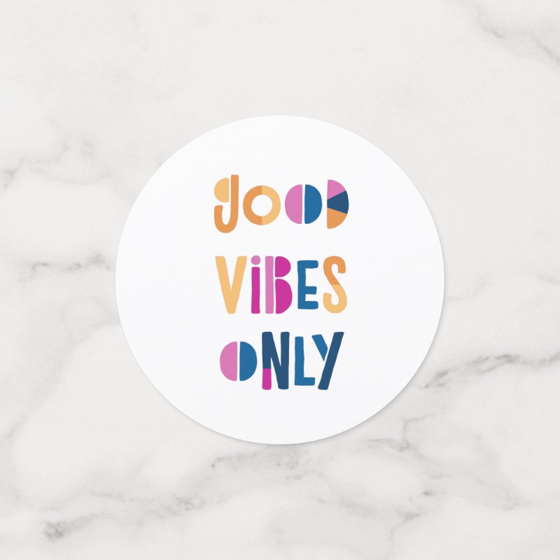Good Vibes Only Motivational Colorful Modern Confetti Table Confetti 4 Good Vibes Only Motivational Colorful Modern Confetti Table Confetti